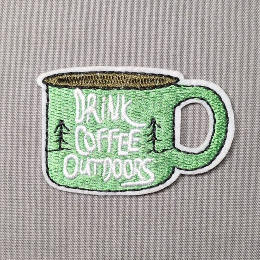 Drink Coffee Outdoors Embroidered Iron On Patch | Camping Patch